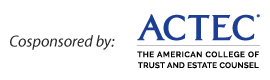 ACTEC - The American College of Trust and Estate Counsel